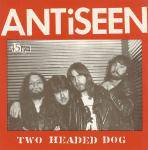 Antiseen : Two Headed Dog - 'Cause I Love You